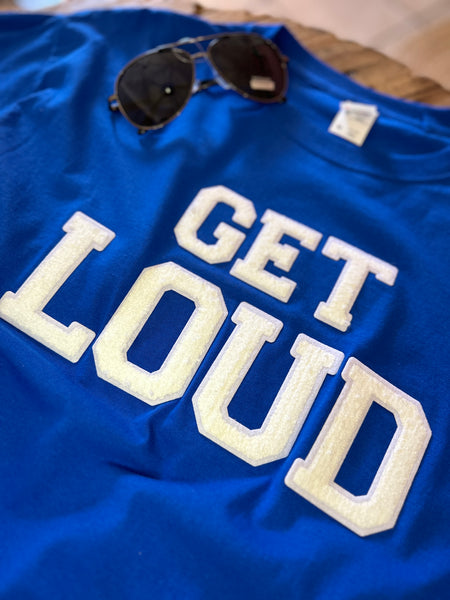 Royal Blue Tee with White Chenille GET LOUD lettering