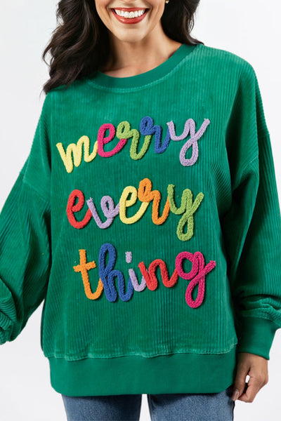 Green Corded MERRY EVERY THING Long Sleeve Pullover