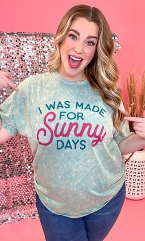 ‘I Was Made for Sunny Days’ Short Sleeve Tee