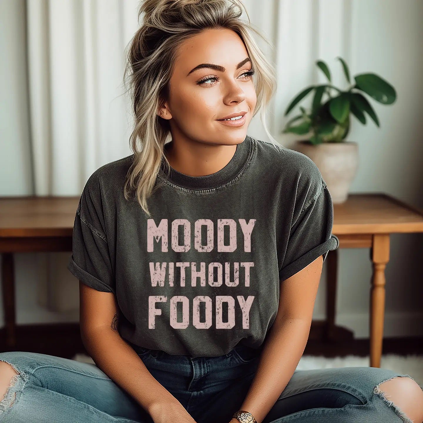 ‘Moody Without Foody’ Tee - Comfort Colors Shirt