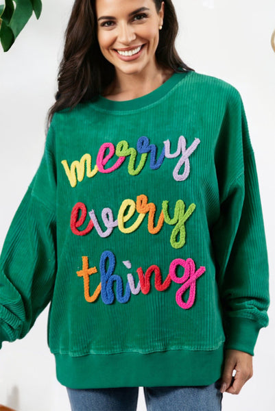 Green Corded MERRY EVERY THING Long Sleeve Pullover