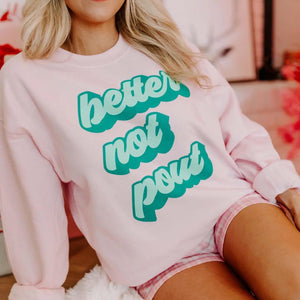 Better Not Pout - Light Pink Sweatshirt - Christmas Sweatshirt