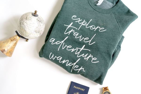 Explore-Travel-Adventure-Wander-Journey-Lifes Adventure-Traveling-Road Trip-Backpacking-Sweatshirt-Apparel-Clothing-Mens-Womens-Camping-Hiking-Beach-Travels-Bella Canvas-Exploring-Free-Freedom-Green-Pine-Nature