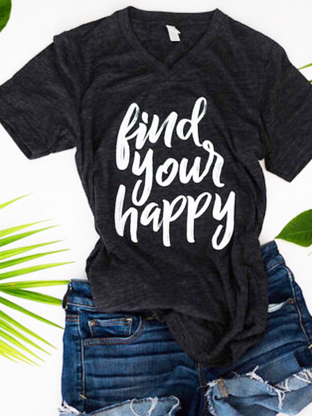 Find Your Happy-find your happy-graphic tee-vneck-apparel-v neck-womens-inspirational-quotes-happy-dark gray-charcoal-script-tshirt-positive-positive quotes