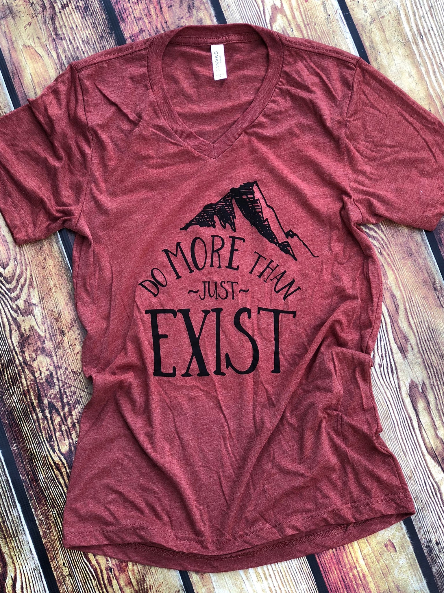 Do More Than Just Exist-V Neck Tee