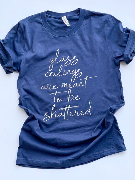 Glass Ceilings Are Meant to be Shattered - Girl Power - Tshirt  - Navy