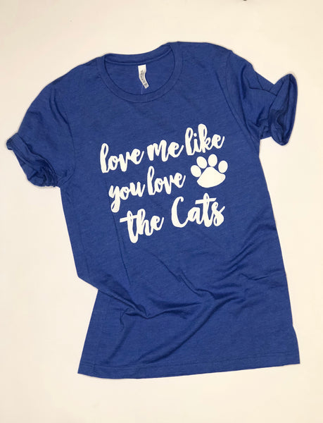 Love Me Like You Love the Cats-Blue-Tshirt
