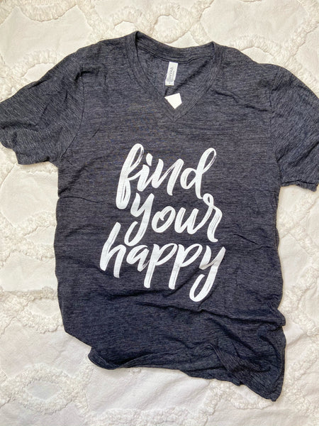 Find Your Happy-V neck Tshirt