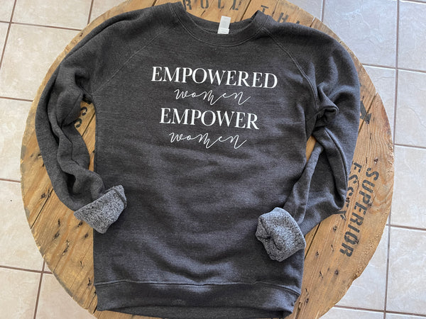 Empowered Women Empower Women Sweatshirt - Glass Ceilings - Girl Power - Sweatshirt
