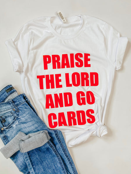 Praise The Lord and Go Cards -Tshirt -Louisville -Cardinals