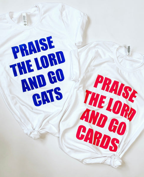 Praise The Lord and Go Cards -Tshirt -Louisville -Cardinals